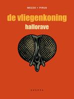 Hallorave / De Vliegenkoning 9789089880048 [{:name=>Mezzo, Gelezen, [{:name=>'Mezzo', :role=>'A12'}, {:name=>'Pirus', :role=>'A01'}, {:name=>'Pieter van Oudheusden', :role=>'B06'}]