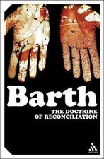 Doctrine Of Reconciliation 9780826477927 Karl Barth, Boeken, Verzenden, Gelezen, Karl Barth