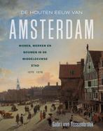 De houten eeuw van Amsterdam (9789044652383), Verzenden, Nieuw