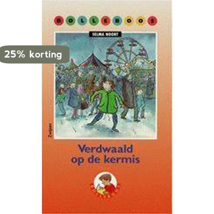 Verdwaald op de kermis / Bolleboos Serie 1 9789027638366, Boeken, Kinderboeken | Jeugd | onder 10 jaar, Gelezen, Verzenden