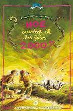 Hoe overleef ik het jaar 2000? / Hoe overleef ik, Verzenden, Gelezen, Francine Oomen