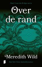 Over de rand / Bridge / 3 9789022586013 Meredith Wild, Verzenden, Gelezen, Meredith Wild