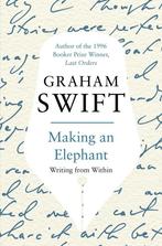 Making An Elephant 9780330451024 Graham Swift, Verzenden, Gelezen, Graham Swift
