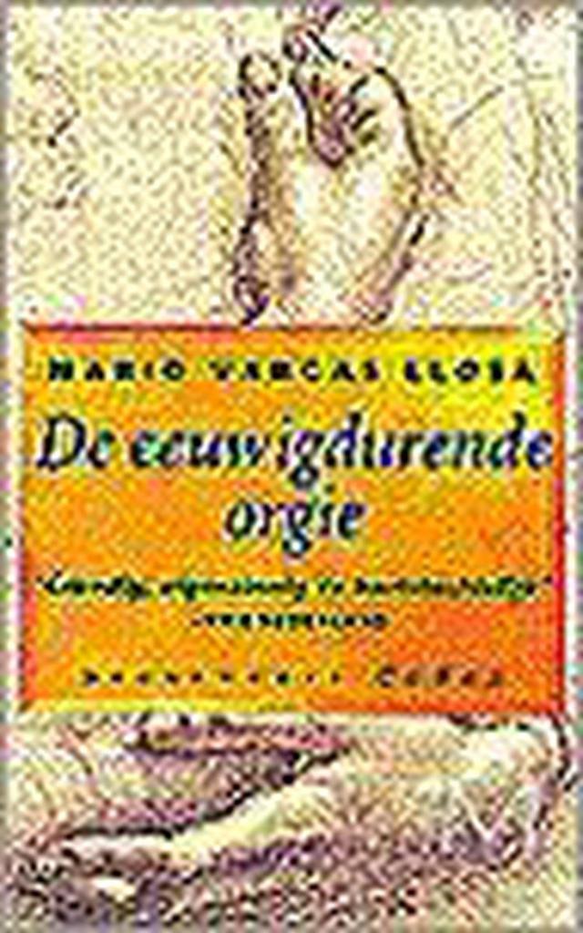 De eeuwigdurende orgie / Meulenhoff Codex 9789029056830, Boeken, Literatuur, Gelezen, Verzenden