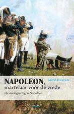 Napoleon, martelaar voor de vrede 9789461537294, Verzenden, Zo goed als nieuw, Michel Franceschi