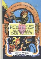 Kees Admiraal der Tulpen 9783943974041 Konstantin Sergienko, Verzenden, Zo goed als nieuw, Konstantin Sergienko
