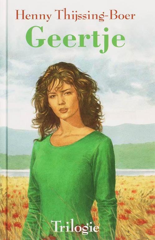 Geertje trilogie 9789059771833 H. Thijssing-Boer, Boeken, Streekboeken en Streekromans, Gelezen, Verzenden