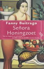 Senora Honingzoet 9789057132308 Fanny Buitrago, Boeken, Romans, Gelezen, Fanny Buitrago, Verzenden