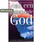 AAN EEN ONBEKENDE GOD 9789061262435 P.-J. Kieviet, Verzenden, Gelezen, P.-J. Kieviet