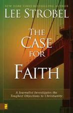 The case for faith: a journalist investigates the toughest, Boeken, Lee Strobel, Gelezen, Verzenden