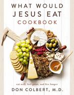 9780785296416 What Would Jesus Eat Cookbook, Verzenden, Nieuw, Don Colbert