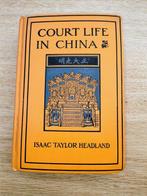 Isaac Taylor Headland - Court Life in China [ex libris Lulu, Antiek en Kunst