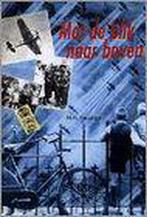 Met de blik naar boven 9789080187122 M.H. Huizinga, Boeken, Verzenden, Gelezen, M.H. Huizinga