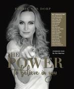 The Power to Believe in you 9789090315249 Petrie van Dorp, Boeken, Verzenden, Zo goed als nieuw, Petrie van Dorp