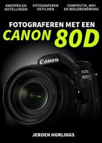 9789492404107 Fotograferen met een Canon 80D, Boeken, Nieuw, Jeroen Horlings, Verzenden