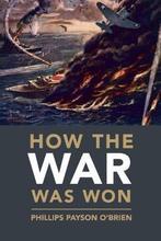 Cambridge Military Histories- How the War Was Won, Verzenden, Gelezen, Phillips Payson O'Brien