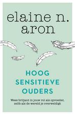 Hoogsensitieve ouders 9789400512443 Elaine N. Aron, Boeken, Verzenden, Zo goed als nieuw, Elaine N. Aron