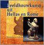 Beeldhouwkunst uit Hellas en Rome / Rijksmuseum van Oudheden, Boeken, Verzenden, Gelezen, R. Halbertsma