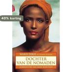 Dochter van de nomaden 9789069745398 Waris Dirie, Boeken, Verzenden, Gelezen, Waris Dirie