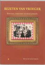 Bezeten van vroeger 9789055892426 R. van der Laarse, Boeken, Verzenden, Zo goed als nieuw, R. van der Laarse