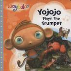 Waybuloo: Yojojo plays the trumpet (Paperback), Gelezen, Verzenden