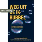 Weg uit de Ik bubbel 9789464377705 Pieter Hendrikse, Boeken, Verzenden, Gelezen, Pieter Hendrikse