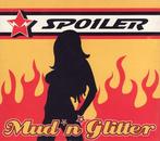 cd - Spoiler  - Mud N Glitter, Verzenden, Zo goed als nieuw