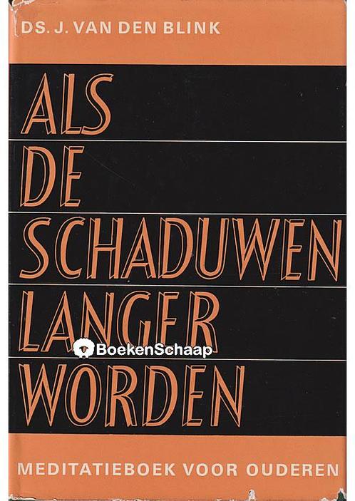 Als de schaduwen langer worden J. van den Blink, Boeken, Godsdienst en Theologie, Verzenden