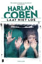 Laat niet los 9789049204297 Harlan Coben, Boeken, Verzenden, Zo goed als nieuw, Harlan Coben