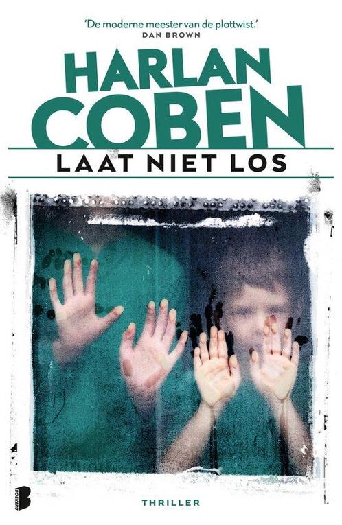 Laat niet los 9789049204297 Harlan Coben, Boeken, Overige Boeken, Zo goed als nieuw, Verzenden