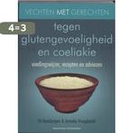 Vechten met gerechten tegen glutengevoeligheid en coeliakie, Boeken, Verzenden, Zo goed als nieuw, J. Vreugdenhil