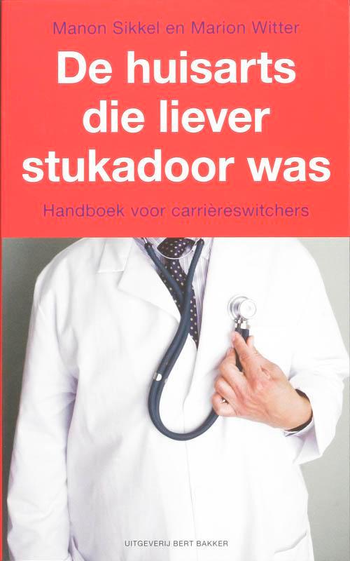 huisarts die liever stukadoor was 9789035132658 M. Witter, Boeken, Overige Boeken, Zo goed als nieuw, Verzenden