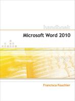 Handboek Microsoft Word 2010 9789059404663, Verzenden, Zo goed als nieuw, Francisca Fouchier