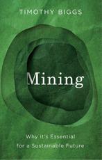 9781509567508 Mining Timothy Biggs, Verzenden, Nieuw, Timothy Biggs