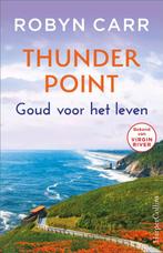 Goud voor het leven / Thunder Point / 7 9789402712278, Verzenden, Zo goed als nieuw, Robyn Carr