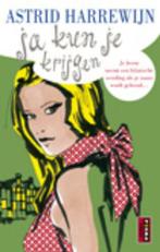 Ja kun je krijgen / Chicklit-reeks Poema Pocket, Verzenden, Gelezen, Astrid Harrewijn