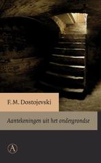 Aantekeningen uit het ondergrondse 9789025370190, Boeken, Verzenden, Zo goed als nieuw, Fjodor Dostojevski