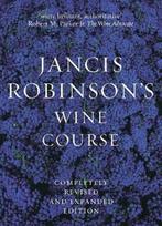 Jancis Robinsons Wine Course 9780789208835 Jancis Robinson, Verzenden, Zo goed als nieuw, Jancis Robinson