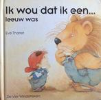 Ik wou dat ik een... leeuw was / Een Vier Windstreken, Verzenden, Gelezen, Eve Tharlet