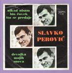 Slavko Perovi – Nikad Nisam Bio ovek Što Se Predaje / Devo, Ophalen of Verzenden, Nieuw in verpakking