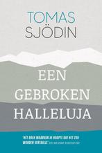 Een gebroken halleluja 9789033803307 Tomas Sjödin, Verzenden, Zo goed als nieuw, Tomas Sjödin