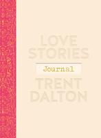 9781460763094 Love Stories Journal Trent Dalton, Nieuw, Trent Dalton, Verzenden