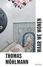 Waar we wonen (9789044625189, Thomas Möhlmann), Verzenden, Nieuw