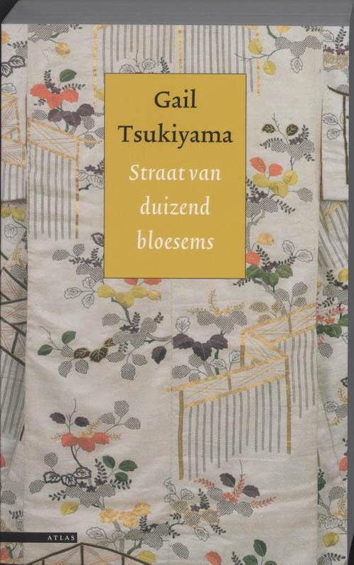 Straat van de duizend bloesems 9789045004105 Gail Tsukiyama, Boeken, Romans, Gelezen, Verzenden