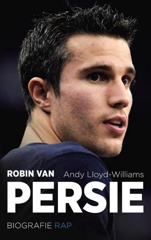 Robin van Persie 9789400402256 Andy Lloyd-Williams, Boeken, Hobby en Vrije tijd, Zo goed als nieuw, Verzenden