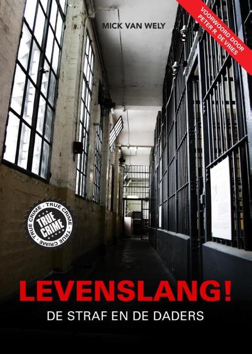 Levenslang! 9789089752727 Mick Van Wely, Boeken, Thrillers, Gelezen, Verzenden