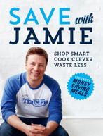 9780718158149 Save With Jamie | Tweedehands, Verzenden, Zo goed als nieuw, Jamie Oliver