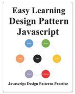 9781099972591 Easy Learning Design Patterns Javascript, Boeken, Studieboeken en Cursussen, Nieuw, Yang Hu, Verzenden