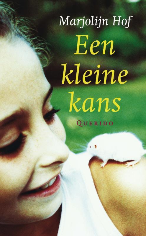 Een kleine kans 9789045106069 Marjolijn Hof, Boeken, Kinderboeken | Jeugd | 10 tot 12 jaar, Gelezen, Verzenden