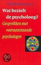 Wat Bezielt De Psycholoog? 9789057121104 Bergsma A., Boeken, Gelezen, Bergsma A., Verzenden